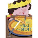 Livre cartonné Le Roi c'est moi !