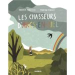 Livre illustré Les chasseurs d'arc-en-ciel